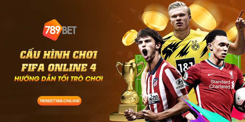 23 cau hinh choi fifa online 4 huong dan toi tro choi