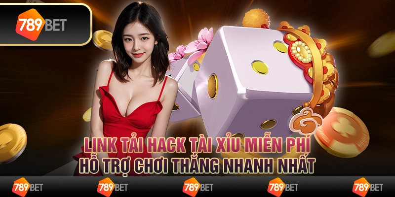Link tải hack tài xỉu miễn phí, hỗ trợ chơi thắng nhanh nhất
