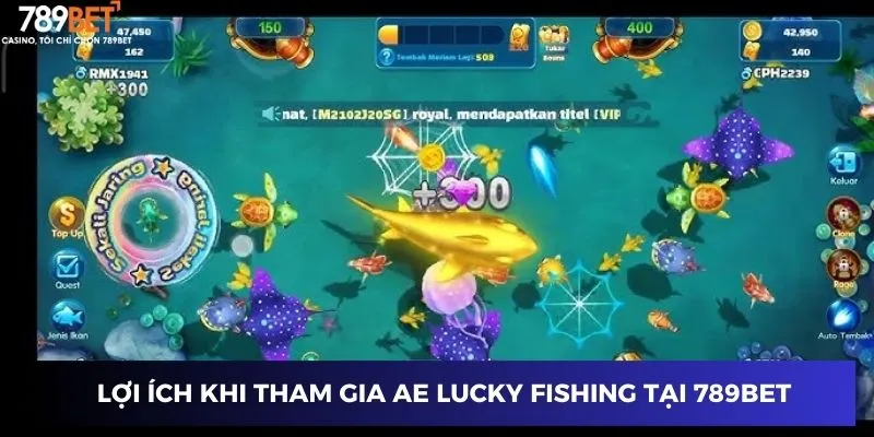 AE Lucky Fishing – Khám Phá Cách Đánh Bắn Cá Lớn Tại 789BET 3 Lợi ích khi tham gia AE Lucky Fishing tại 789BET