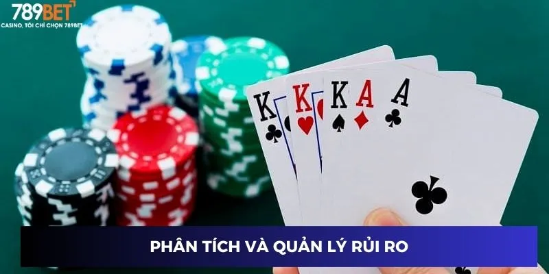 Bài Phỏm Tá Lả: Cách Chơi Đơn Giản và Bỏ Túi Lợi Nhuận 4 Phân tích và quản lý rủi ro
