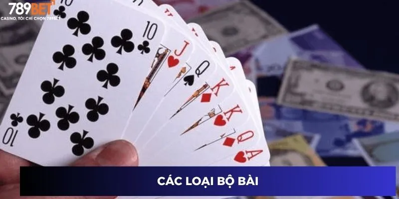 Đánh Bài Tiến Lên: Lối Chơi Khiến Mọi Đối Thủ Phải Thua! 2 Các loại bộ bài