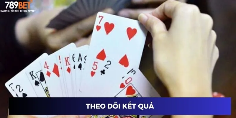 Đánh Bài Tiến Lên: Lối Chơi Khiến Mọi Đối Thủ Phải Thua! 4 Theo dõi kết quả