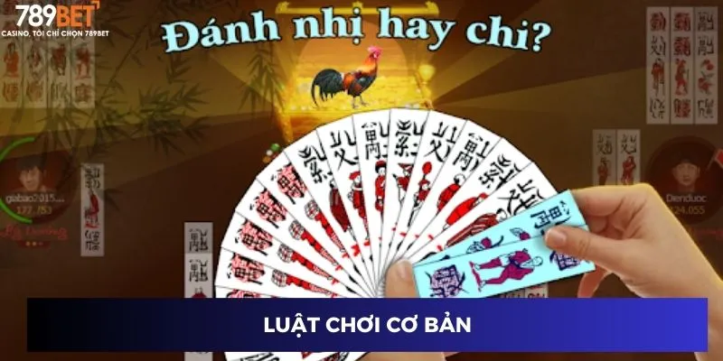 Đánh Chắn Đổi Thưởng - Chinh Phục Cao Thủ Cùng 789BET 2 Luật chơi cơ bản