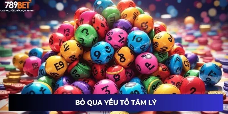 Lô Trượt: Cách Nhận Diện và Phân Tích Để Tối Ưu Hóa Lợi Nhuận 4 Bỏ qua yếu tố tâm lý