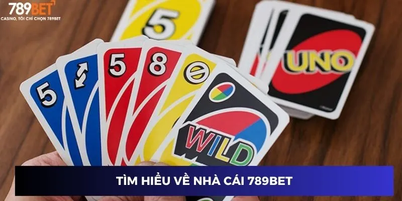 Mẹo Đặt Cược Bài Uno: Chiến Lược Để Thắng Lớn Mỗi Ván 2 Tìm hiểu về nhà cái 789BET