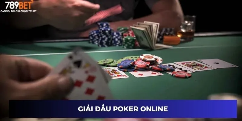 Poker Đổi Thưởng: Tuyệt Chiêu Kiếm Tiền Triệu Trong Ván! 4 Giải đấu poker online