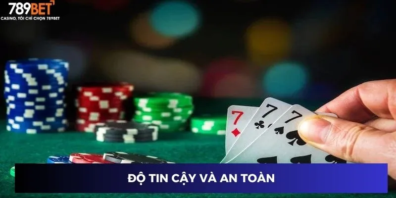 Sâm Lốc: Bí Thuật Cao Thủ Chơi Là Thắng – Khám Phá Ngay! 4 Độ tin cậy và an toàn