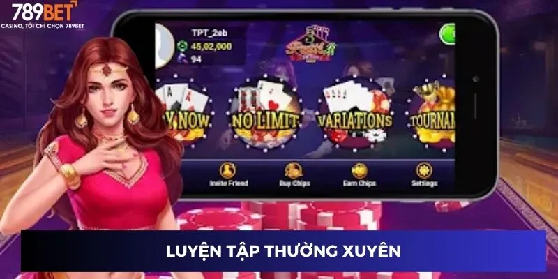 Teen Patti Ấn Độ: Trò chơi bài hấp dẫn, dễ thắng đậm 4 Luyện tập thường xuyên