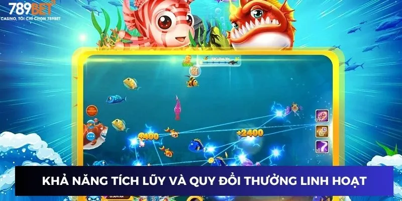 Bắn Cá Tặng Xu Đổi Thưởng - Trò Chơi Hot, Thắng Liền Tay! 3 Khả năng tích lũy và quy đổi thưởng linh hoạt