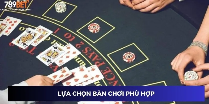 Bí Kíp Chơi Xì Dách - Nắm Chắc Thắng Lợi Trong Từng Ván Bài 3 Lựa chọn bàn chơi phù hợp