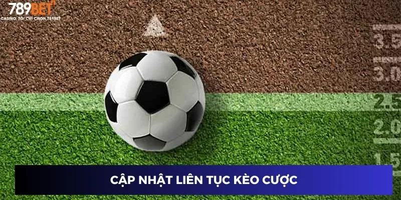 Các Kèo Bóng Đá - Đặt Cược Chuẩn, Trúng To Mỗi Ngày 2 Hệ thống cập nhật liên tục cập nhật liên tục kèo cược