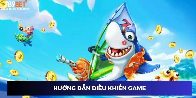 Đại Chiến Cá Boss - Bùng Nổ Săn Tiền Tỷ Siêu Đỉnh 3 Hướng dẫn điều khiển game