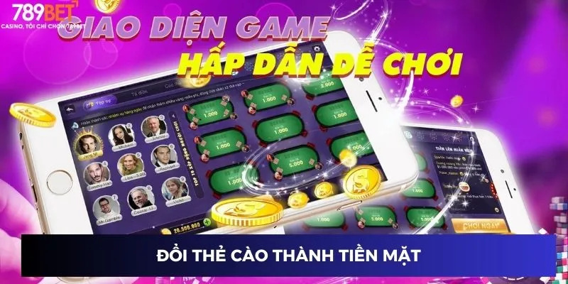 Đánh Bài Đổi Thẻ Cào - Chiến Thắng Nhanh, Đổi Thẻ Cực Chất 2 Đổi thẻ cào thành tiền mặt