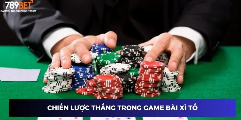 Game Bài Xì Tố - Lấy Lại Thế Thượng Phong Trên Sân Chơi 3 Chiến lược thắng trong game bài xì tố