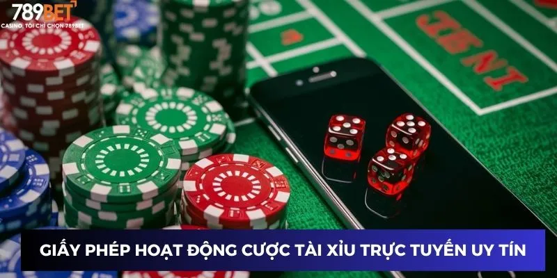 Game Tài Xỉu Online Uy Tín - Trải Nghiệm Đỉnh Cao Ở 789BET 2 Giấy phép hoạt động cược tài xỉu trực tuyến uy tín