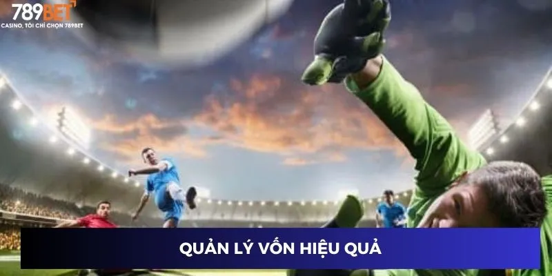 Kèo Tài Xỉu Penalty - Nắm Trọn Bí Quyết Hốt Tiền Nhà Cái 4 Quản lý vốn hiệu quả