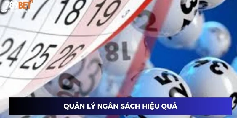 Lô Xiên 4 - Chốt Số Đỉnh Cao, Trúng Lớn Mỗi Ngày Với 789BET 3 Quản lý ngân sách hiệu quả