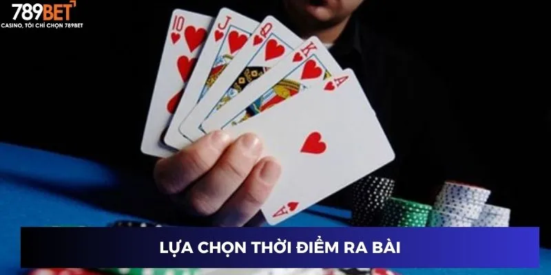 Mẹo Xếp Bài Tiến Lên - Chiến Thuật Lật Ngược Mọi Ván Bài 4 Lựa chọn thời điểm ra bài