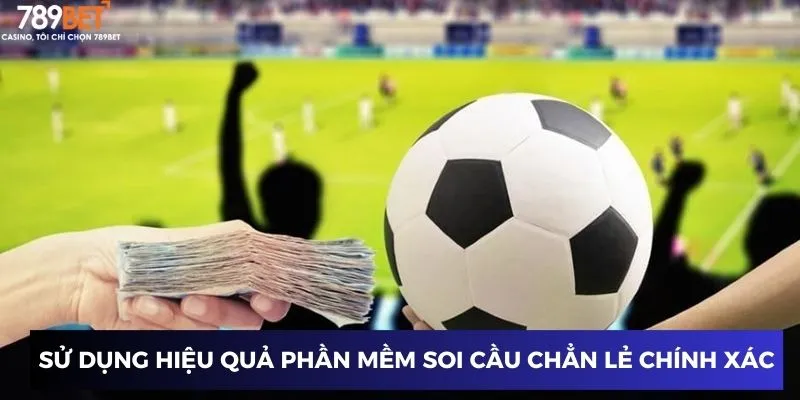 Soi Cầu Chẳn Lẻ - Dự Đoán Kèo Chính Xác Để Thắng Lớn Mỗi Ngày 3 Sử dụng hiệu quả phần mềm soi cầu chẳn lẻ chính xác