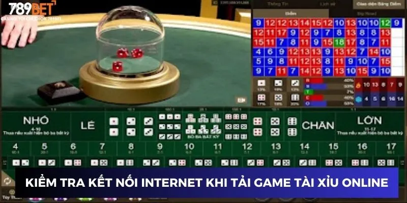 Tải Game Tài Xỉu Online - Thử Vận May, Đổi Đời Ngay 3 Kiểm tra kết nối internet khi tải game tài xỉu online