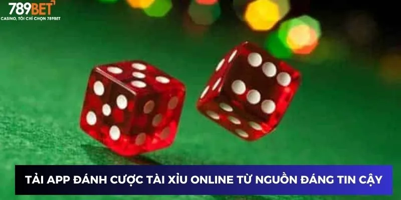 Tải Game Tài Xỉu Online - Thử Vận May, Đổi Đời Ngay 4 Tải app đánh cược tài xỉu online từ nguồn đáng tin cậy