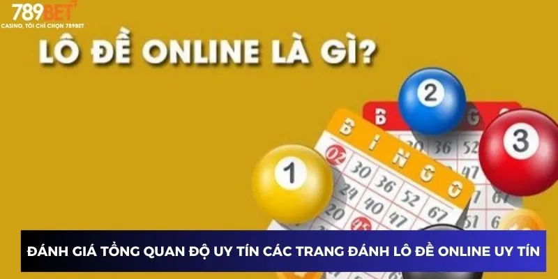 Trang Đánh Lô Đề Online Uy Tín - Trúng Đậm Chỉ Với Một Cú Click 2 Đánh giá tổng quan độ uy tín các trang đánh lô đề online uy tín