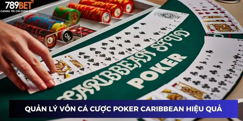 Poker Caribbean 789BET - Sát Thủ Poker Với Cơ Hội Đổi Đời! 4 Quản lý vốn cá cược Poker Caribbean hiệu quả